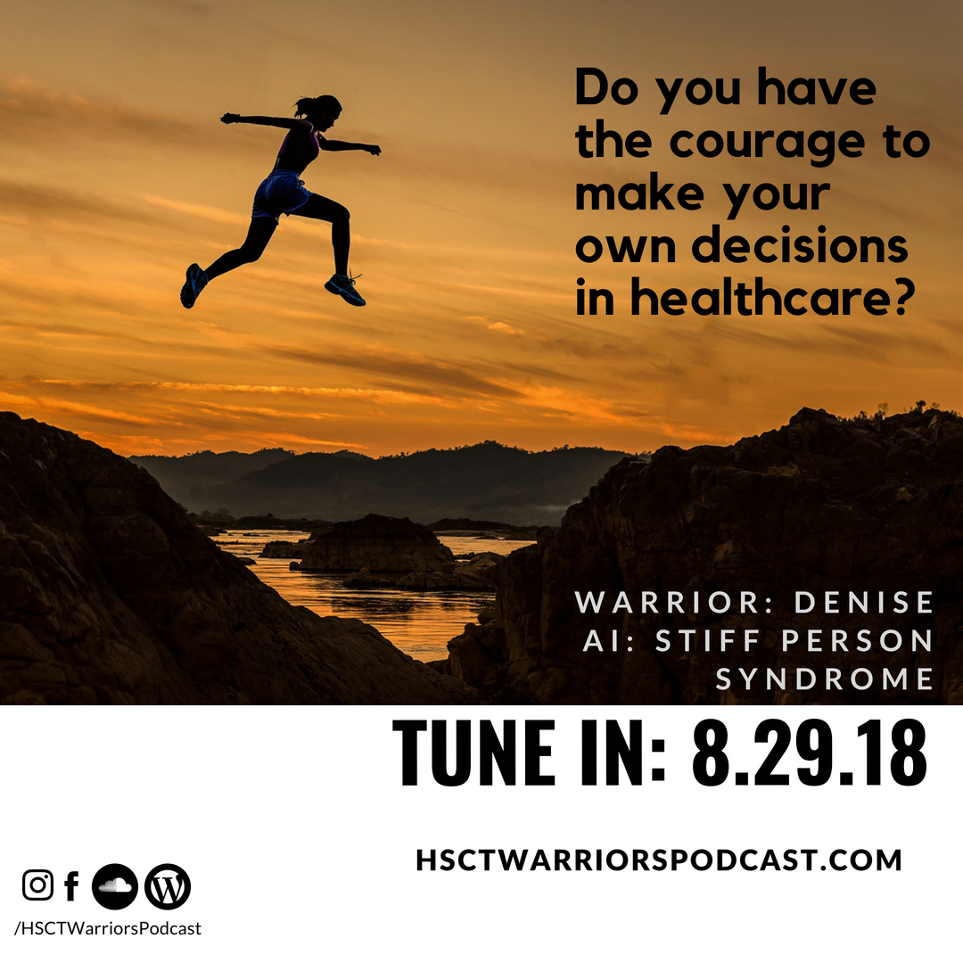 Have you learned to embrace the courage to make your own decisions in healthcare?